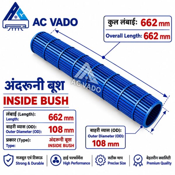 AIR CONDITIONER INDOOR BLOWER 662mm X 108mm, INSIDE BUSH CODE 13240